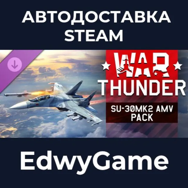 War Thunder - Su-30MK2 AMV Pack · DLC STEAM GIFT · АВТОДОСТАВКА