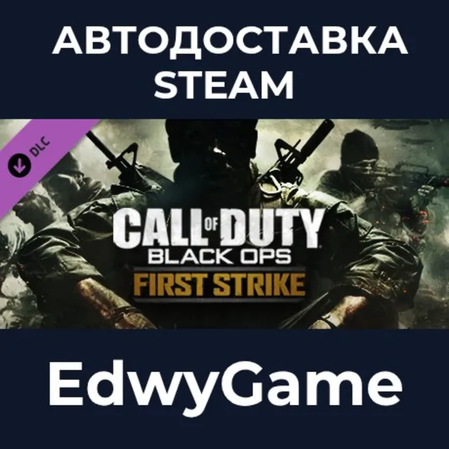 Call of Duty®: Black Ops First Strike Content Pack · DLC STEAM GIFT · АВТОДОСТАВКА