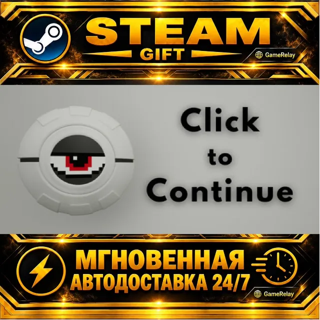 Click To Continue · STEAM GIFT · АВТОДОСТАВКА