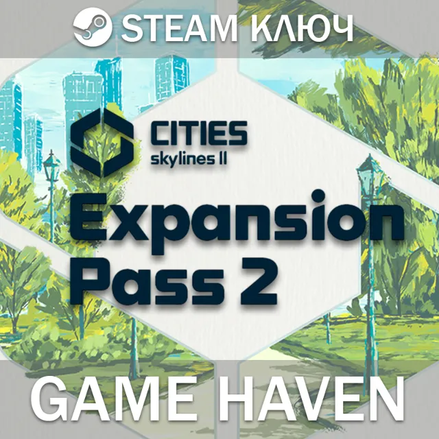 Cities: Skylines II - Expansion Pass 2 - Steam Ключ РФ+СНГ+Турция