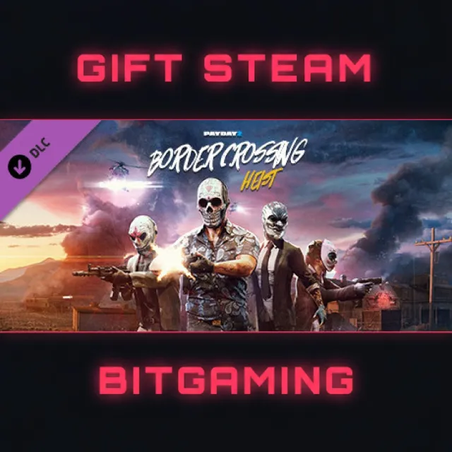 PAYDAY 2: Border Crossing Heist | DLC | РФ + МИР | АВТО