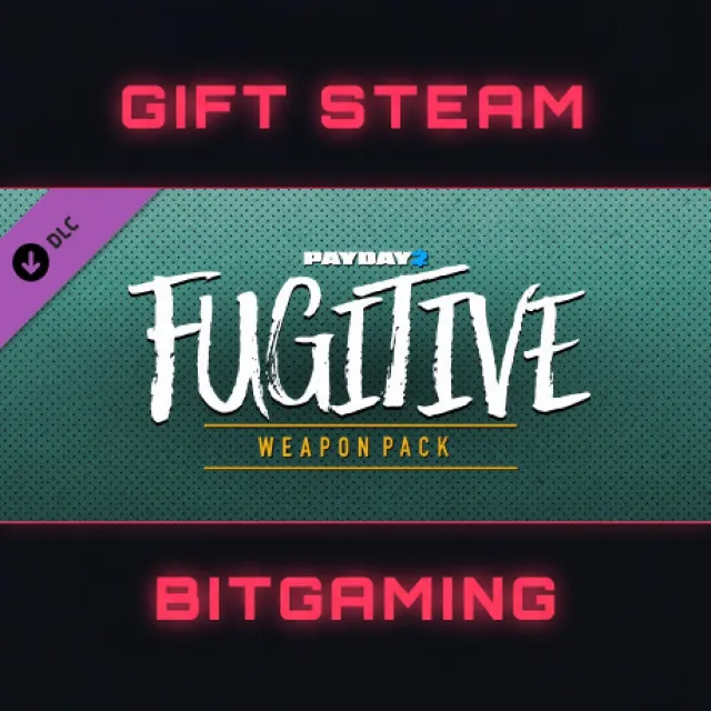 PAYDAY 2: Fugitive Weapon Pack | DLC | РФ + МИР | АВТО