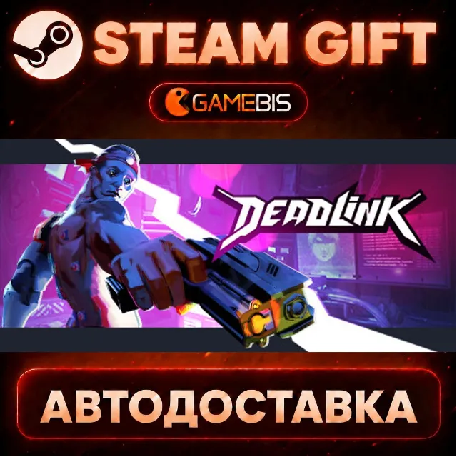 Deadlink — Steam Gift | СТИМ ГИФТ | АВТОДОСТАВКА