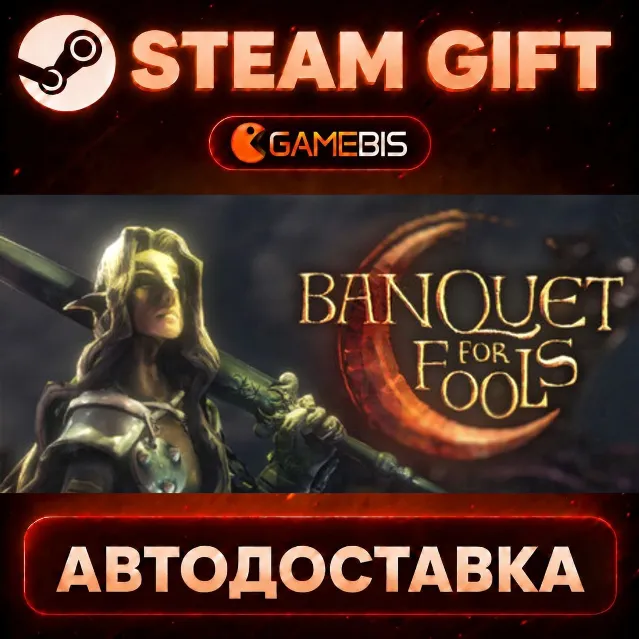 Banquet for Fools — Steam Gift | СТИМ ГИФТ | АВТОДОСТАВКА