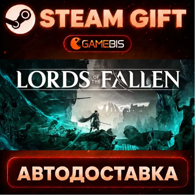 Lords of the Fallen — Steam Gift | СТИМ ГИФТ | АВТОДОСТАВКА