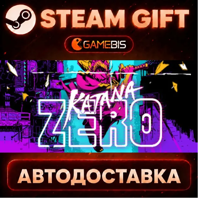 Katana ZERO — Steam Gift | СТИМ ГИФТ | АВТОДОСТАВКА