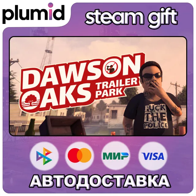 Dawson Oaks Trailer Park Steam Gift / Россия + МИР / АВТО
