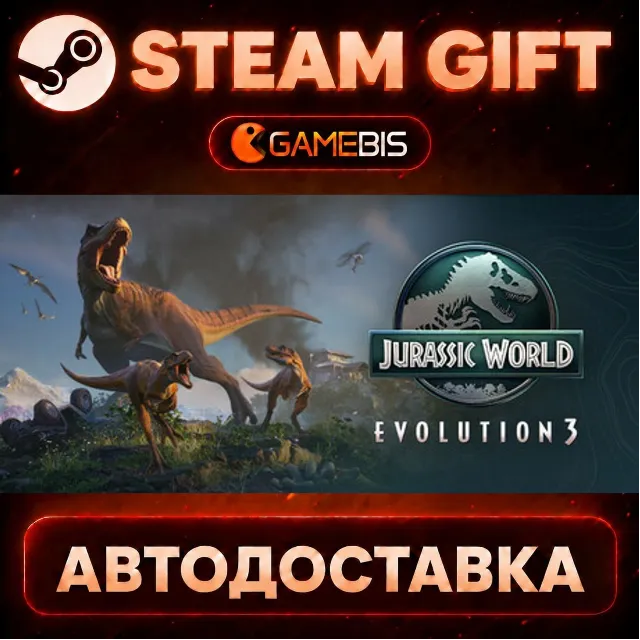 Jurassic World Evolution 3 — Steam Gift | СТИМ ГИФТ | АВТОДОСТАВКА