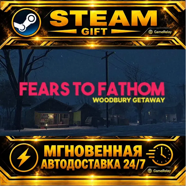 Fears to Fathom - Woodbury Getaway · STEAM GIFT · АВТОДОСТАВКА
