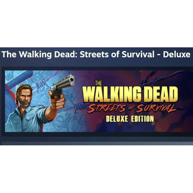 The Walking Dead: Streets of Survival - Deluxe Edition АВТО STEAM GLOBAL МГНОВЕННО
