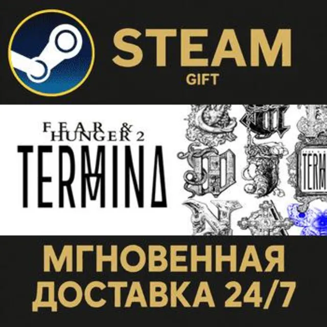 Fear &amp; Hunger 2: Termina РОССИЯ RU Steam Gift СТИМ ГИФТ ПК АВТОДОСТАВКА ПОДАРОК