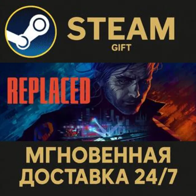 REPLACED РОССИЯ RU Steam Gift СТИМ ГИФТ ПК АВТОДОСТАВКА ПОДАРОК