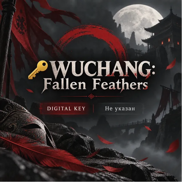 🔑WUCHANG: Fallen Feathers | Steam ключ Россия+СНГ