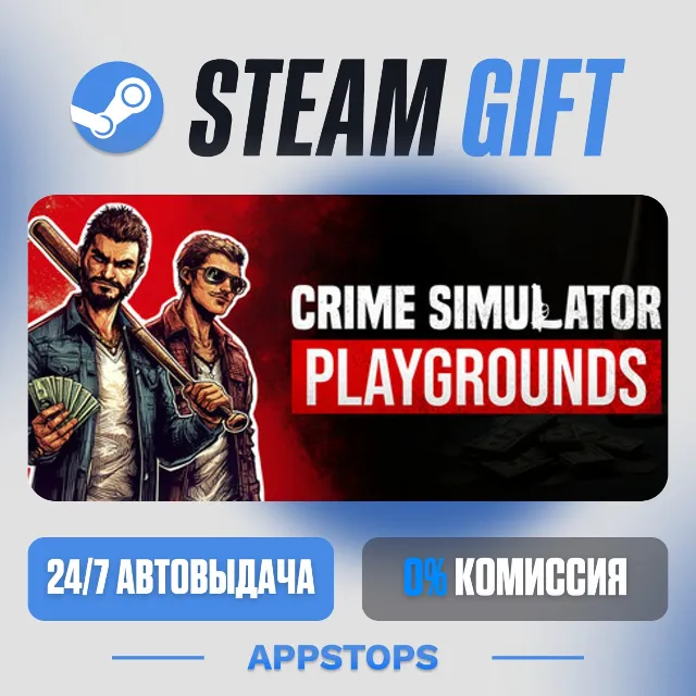 💣 Crime Simulator: Playgrounds Steam Gift · АВТОДОСТАВКА · РОССИЯ + СНГ