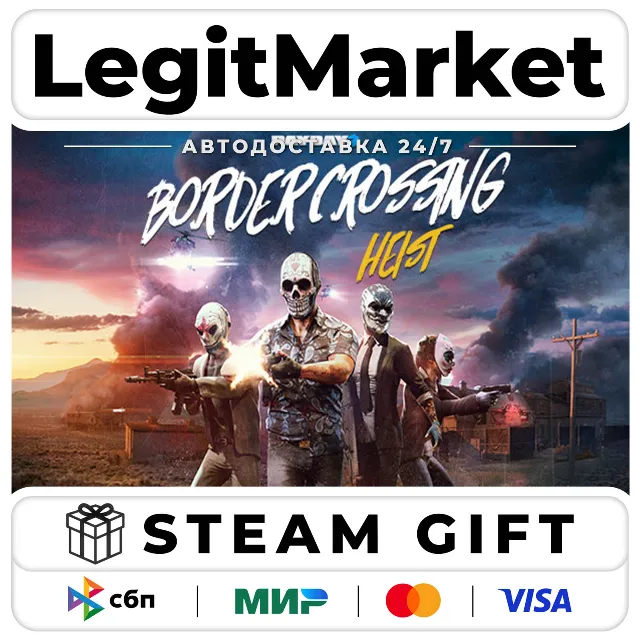 DLC PAYDAY 2: Border Crossing Heist / Steam АВТО / РУ + МИР