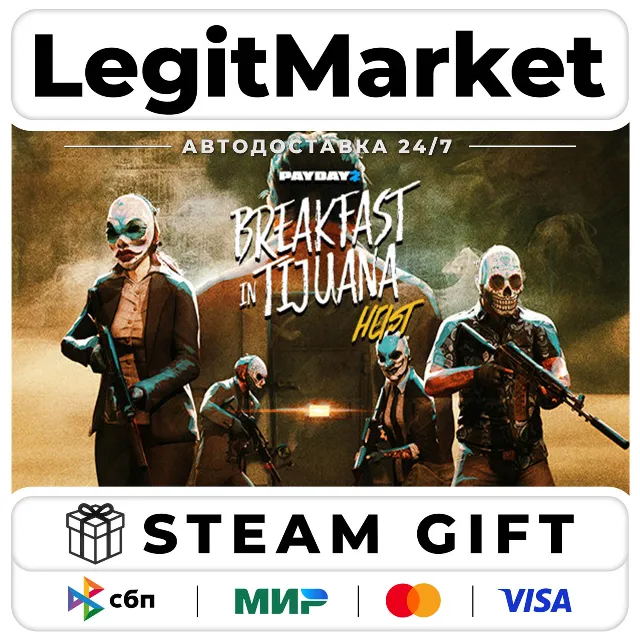 DLC PAYDAY 2: Breakfast in Tijuana Heist / Steam АВТО / РУ + МИР