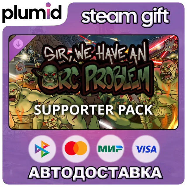 DLC Sir, We Have an Orc Problem - Supporter Pack Steam Gift / Россия + МИР / АВТО