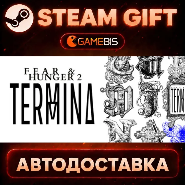 Fear &amp; Hunger 2: Termina — Steam Gift | СТИМ ГИФТ | АВТОДОСТАВКА