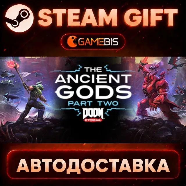 DOOM Eternal: The Ancient Gods - Part Two (DLC) — Steam Gift | СТИМ ГИФТ | АВТОДОСТАВ