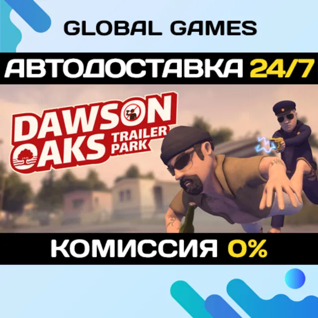 Dawson Oaks Trailer Park STEAM GIFT 🚀АВТОДОСТАВКА