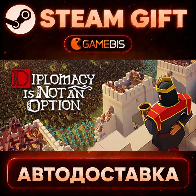 Diplomacy is Not an Option — Steam Gift | СТИМ ГИФТ | АВТОДОСТАВКА