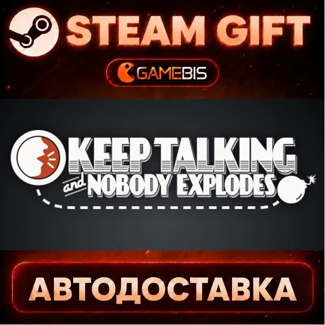 Keep Talking and Nobody Explodes — Steam Gift | СТИМ ГИФТ | АВТОДОСТАВКА