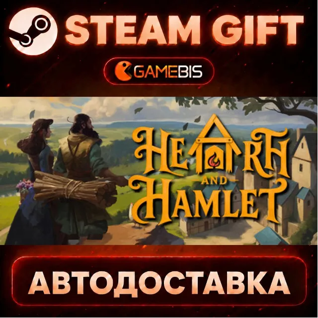 Hearth and Hamlet — Steam Gift | СТИМ ГИФТ | АВТОДОСТАВКА