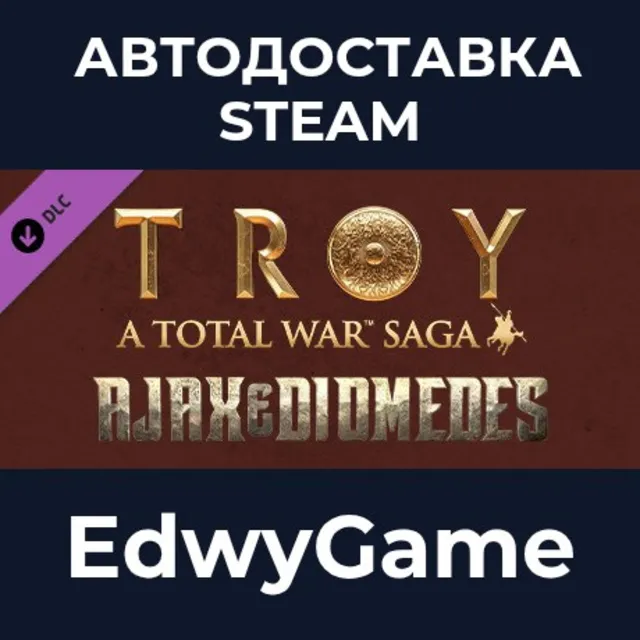 A Total War Saga: TROY - Ajax &amp; Diomedes · DLC STEAM GIFT · АВТОДОСТАВКА