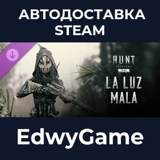 Hunt: Showdown 1896 - La Luz Mala · DLC STEAM GIFT · АВТОДОСТАВКА