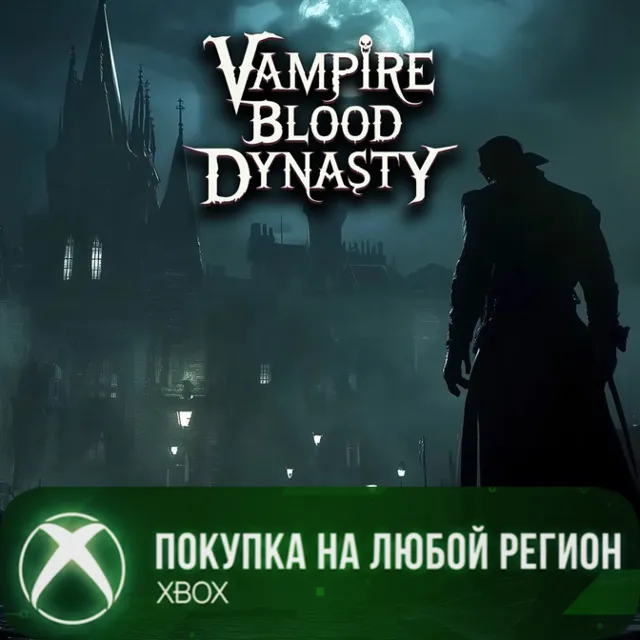 Vampire Blood Dynasty XBOX На Любой Регион