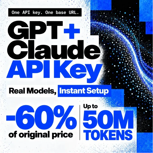 🔑 50,000,000 Tokens - GPT + Claude API Key | Opus 5.5 · GPT-6 Astra · Fable 5.1