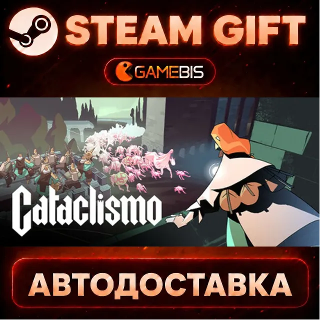Cataclismo — Steam Gift | СТИМ ГИФТ | АВТОДОСТАВКА